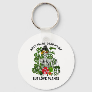 Skeleton Girl When You're Dead Inside But Love Pla Keychain