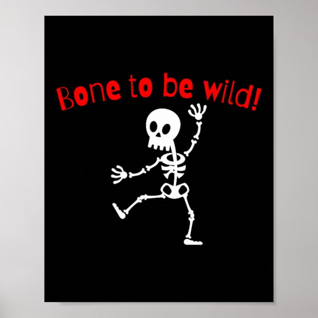 Skeleton Halloween Funny Bone Wild  Poster (Front)