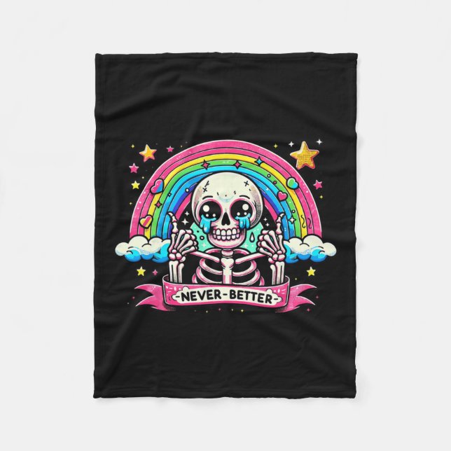 Skeleton Halloween Shirts Never Better Skull Rainb Fleece Blanket (Front)