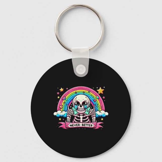 Skeleton Halloween Shirts Never Better Skull Rainb Keychain (Front)