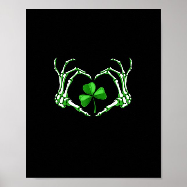 Skeleton Hand Heart Shamrock St Patricks Day Paddy Poster (Front)