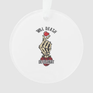 Skeleton Heart Till Death Do Us Part Ornament