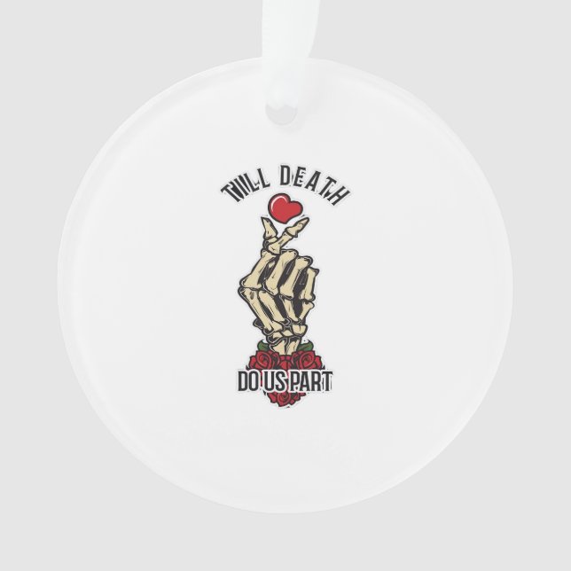 Skeleton Heart Till Death Do Us Part Ornament (Front)