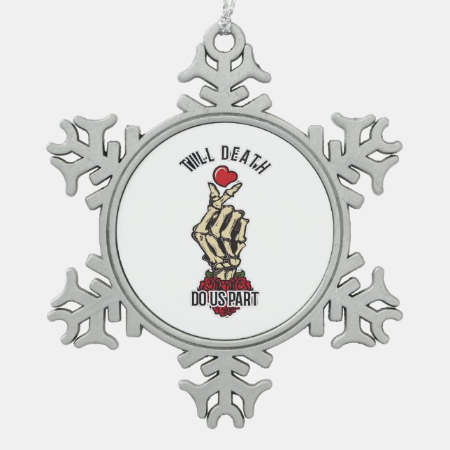 Skeleton Heart Till Death Do Us Part Snowflake Pewter Christmas Ornament (Front)