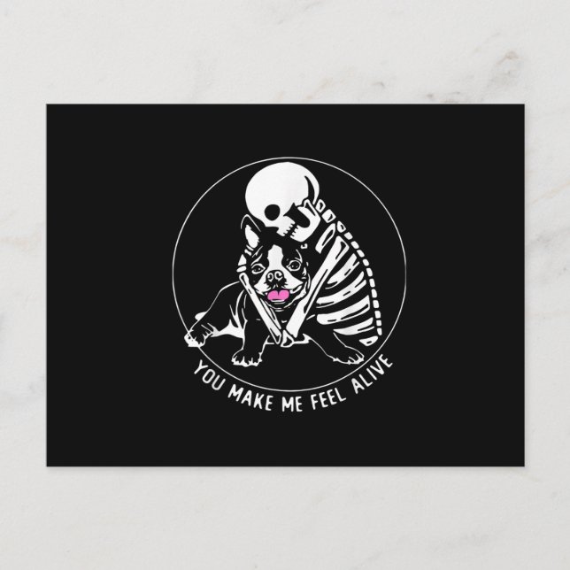 SKELETON HUG BOSTON TERRIER YOU MAKE ME FEEL ALIVE ANNOUNCEMENT POSTCARD (Front)