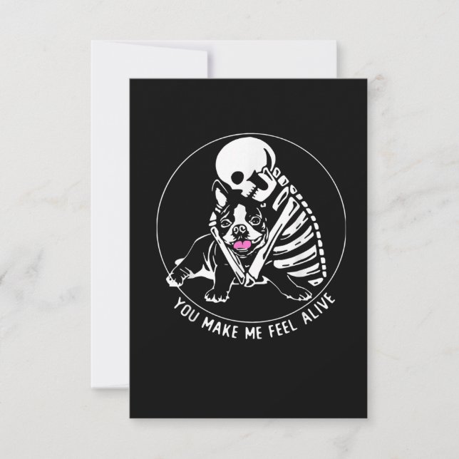 SKELETON HUG BOSTON TERRIER YOU MAKE ME FEEL ALIVE RSVP CARD (Front)