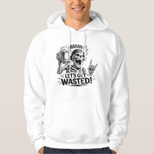 Skeleton Let’s Get Wasted Hoodie