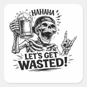 Skeleton Let’s Get Wasted Square Sticker