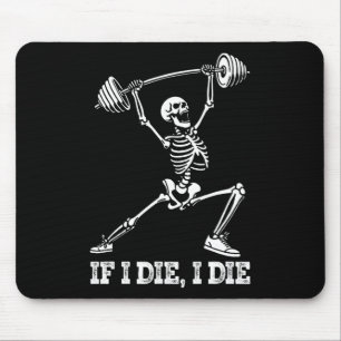 Skeleton Lifting Weights Workout Gym Lover - If I Mouse Pad