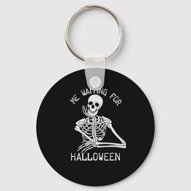 Skeleton Me Waiting For Halloween  Keychain (Front)