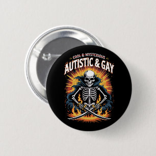Skeleton Not Cool And Mysterious Autistic Gay 2 Inch Round Button