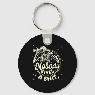 Skeleton Oh Look! Gives A Humor Sarcastic Saying  Keychain