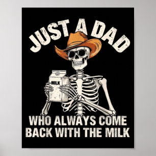 Skeleton Papa A Dad Who Came Back with The Milk Poster