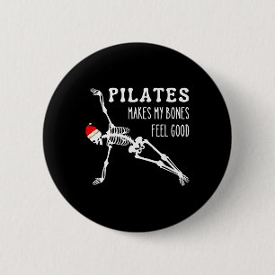 Skeleton Pilates Makes My Bones Feel Good Meditati 2 Inch Round Button