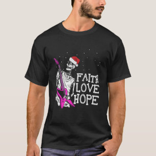 Skeleton Playing Guitar Faith Hope Love Cool Chris T-Shirt