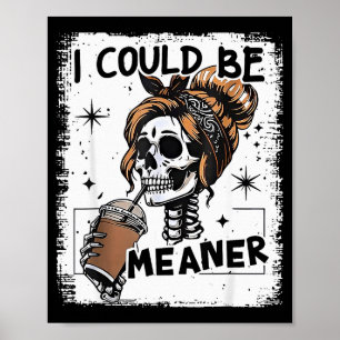 Skeleton Retro I Could Be Meaner Skull Halloween Poster
