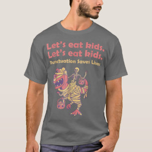 Skeleton Riding Mummy Dinosaur Punctuation Saves L T-Shirt