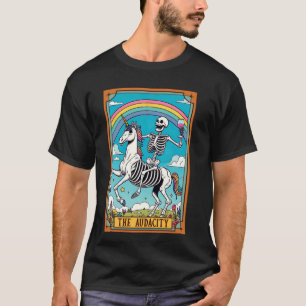 Skeleton Riding Unicorn Sarcasm The Audacity Tarot T-Shirt
