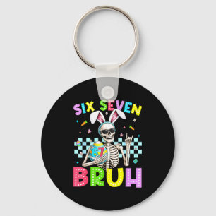 Skeleton Six Seven 67 Bruh 6 7 Bunny Easter Day Me Keychain
