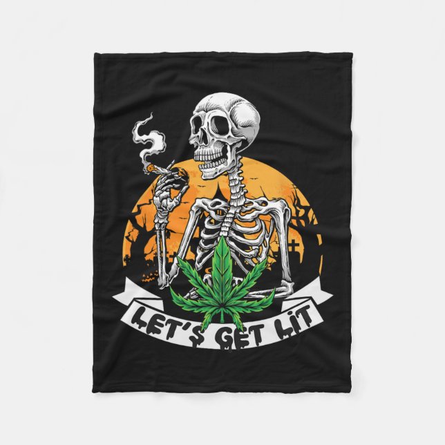Skeleton Stoner Smoking Weed Let's Get Lit Hallowe Fleece Blanket (Front)