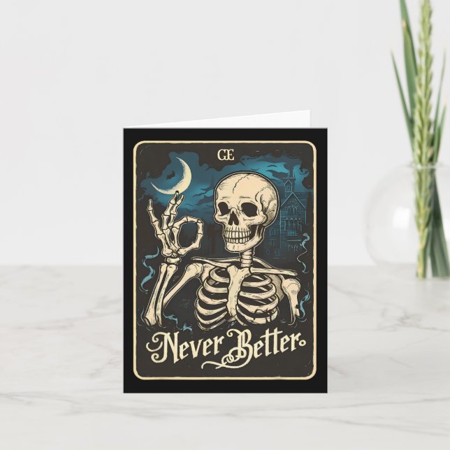 Skeleton Tarot Card Never Better Skull Halloween  (Front)