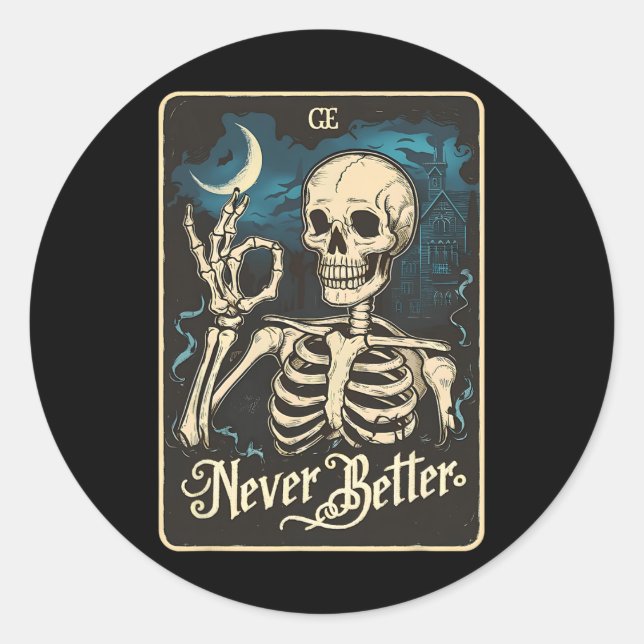 Skeleton Tarot Card Never Better Skull Halloween  Classic Round Sticker (Front)