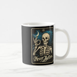 Skeleton Tarot Card Never Better Skull Halloween Coffee Mug