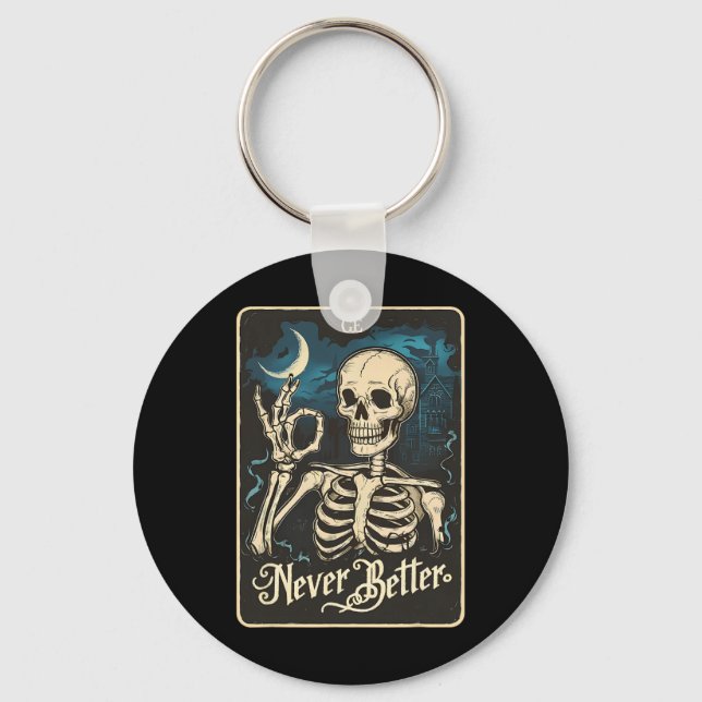 Skeleton Tarot Card Never Better Skull Halloween  Keychain (Front)