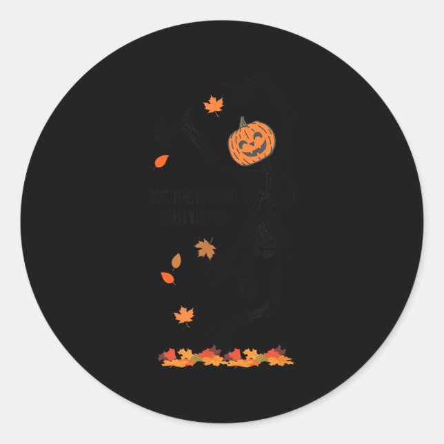 Skeleton Tis The Season For Lates Meditation Hallo Classic Round Sticker (Front)