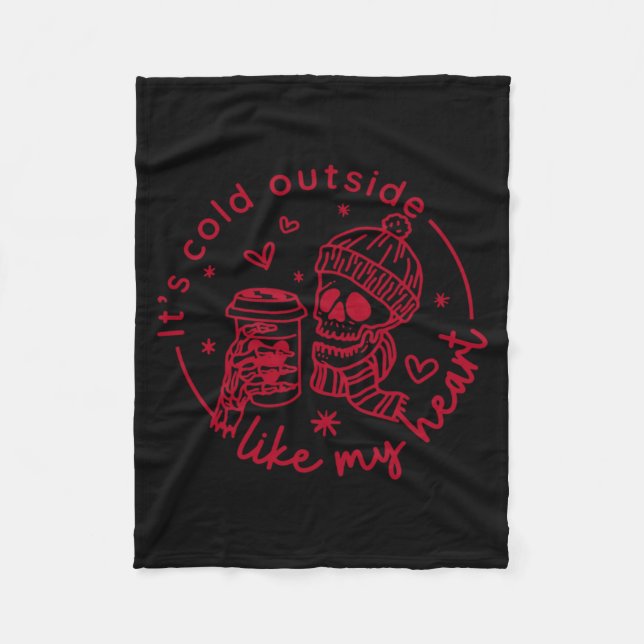 Skeleton Valentine Its Cool Outside Like My Heart  Fleece Blanket (Front)