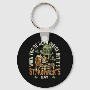 Skeleton When You're Dead Inside But Its St Patric Keychain