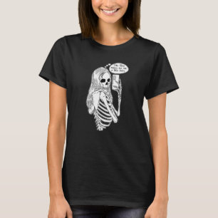 Skeleton Woman with Cell Phone Taking Selfie Skull T-Shirt