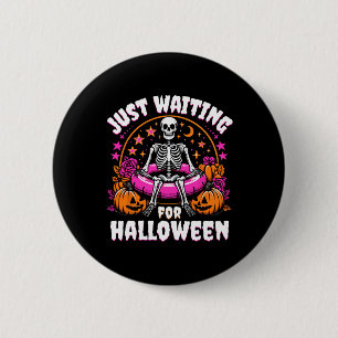 Skeleton Women Men Just Waiting For Halloween 2 Inch Round Button