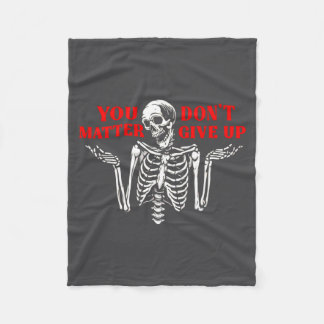 Skeleton You Don’t Give Up  Fleece Blanket