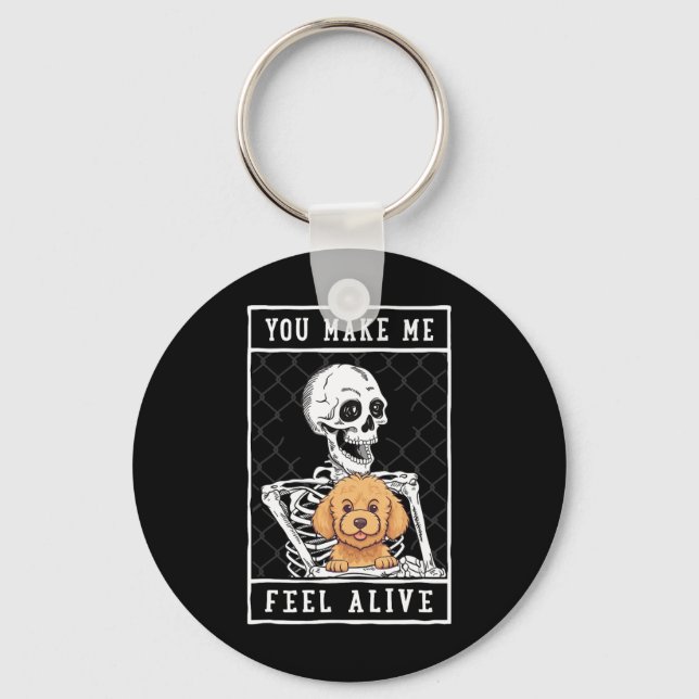 Skeleton You Make Feel Halloween Me Alive  Keychain (Front)