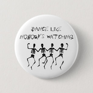 Skeletons Dance Like Nobody's Watching Halloween 2 Inch Round Button