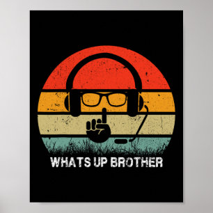 Sketch Streamer Whats Up Brother Funny Vintage Vid Poster