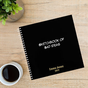 Sketchbook of Bad Ideas, Funny Custom Black Notebook
