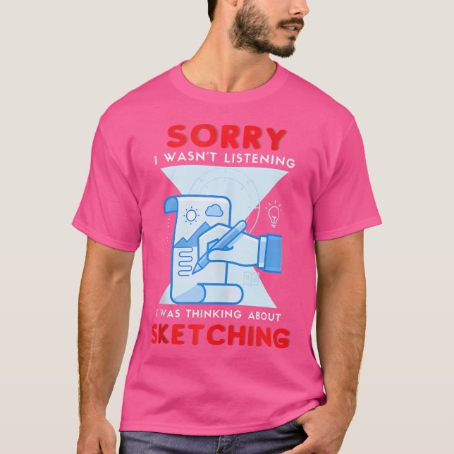Sketcher Draw Artist Sketching Joke Sketch Drawing T-Shirt (Front)