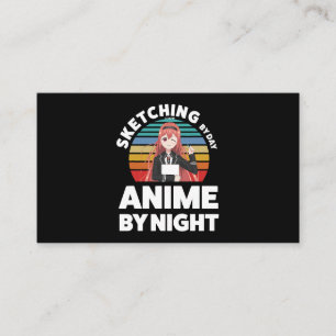 Sketching by day Anime by night Anime Business Card