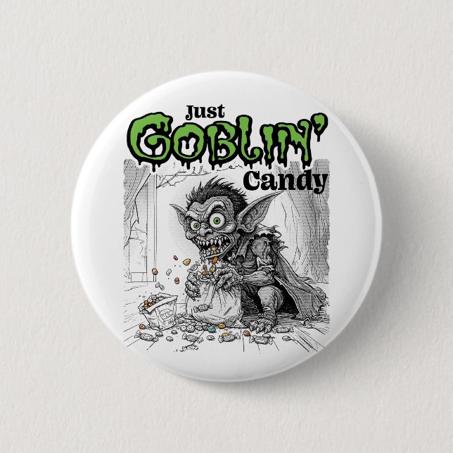 Sketchy Just Goblin’ Candy 2 Inch Round Button (Front)