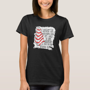 Sketchy Stuff for Some Christmas Tree Cakes Classi T-Shirt