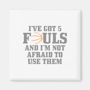 Sketll I've Got 5 Fouls And I'm Not Afraid To Use  Magnet
