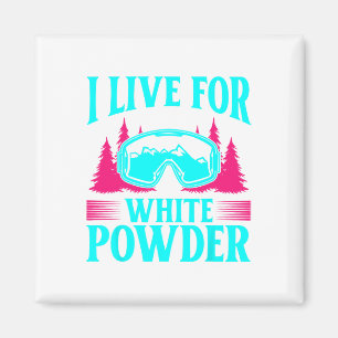 Ski 90s 80s Skiing Outfit I Live For White Powder Magnet