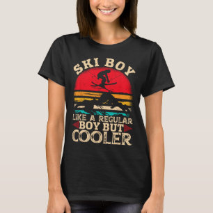 Ski Boy Like A Regular Boy But Cooler Funny Skiing T-Shirt
