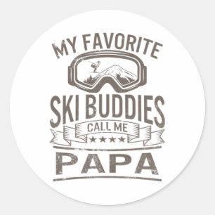 Ski Buddies Papa Skiing Goggles Snowboarding Grand Classic Round Sticker