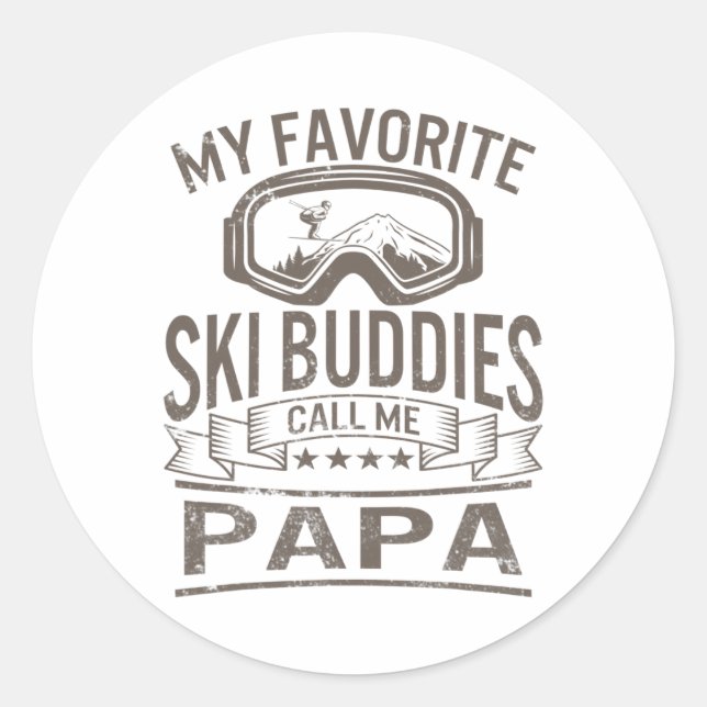 Ski Buddies Papa Skiing Goggles Snowboarding Grand Classic Round Sticker (Front)