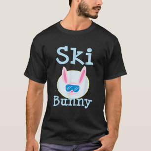 Ski Bunny  for Skiers Apres Ski   T-Shirt