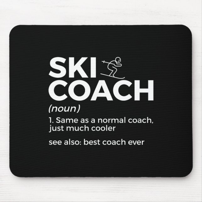 Ski Coach Definition Funny Skiing Best Coach Ever  Mouse Pad (Front)