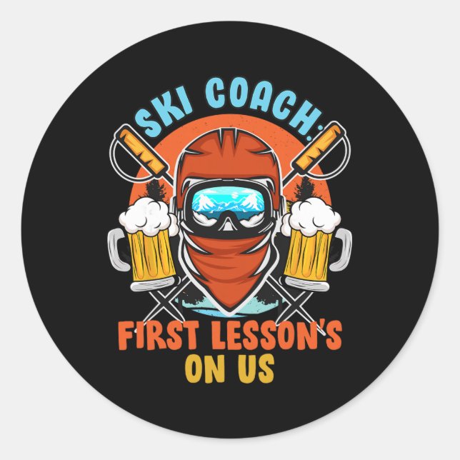 Ski Coach First Lesson's On Us Funny Ski Instructo Classic Round Sticker (Front)